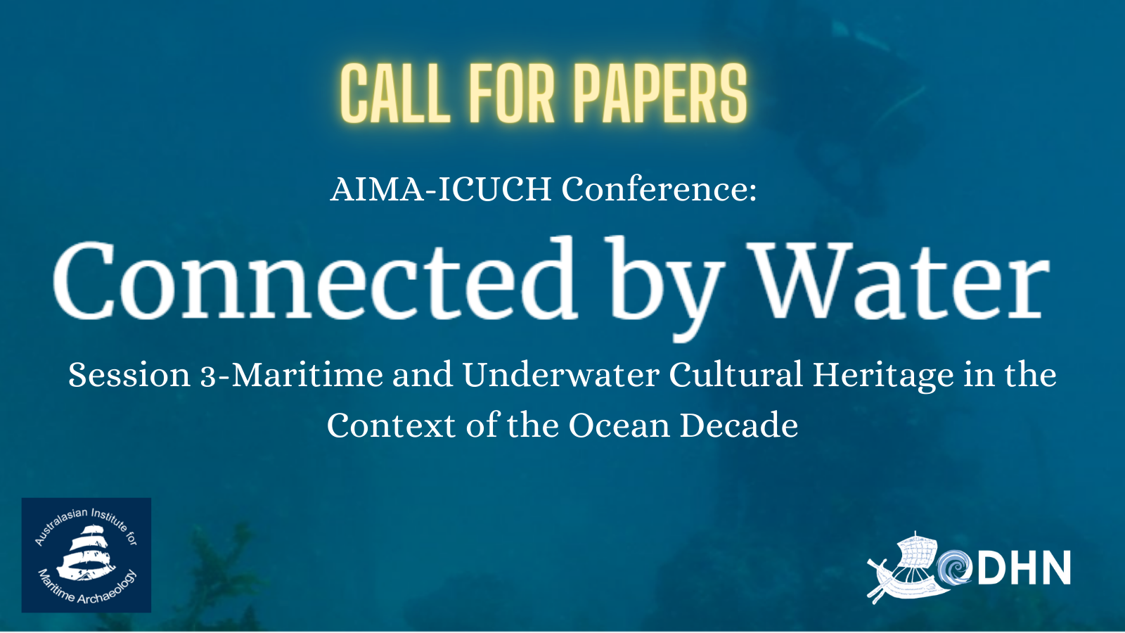 You are currently viewing Call for Papers- 2023 AIMA-ICUCH Conference: Maritime and Underwater Cultural Heritage in the Context of the Ocean Decade Session